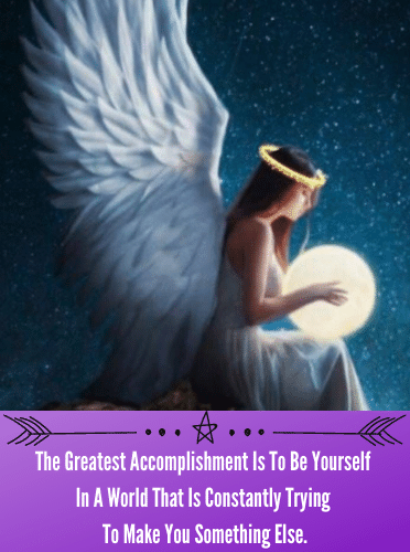 The Greatest Accomplishment Is To Be Yourself In A World That Is Constantly Trying To Make You Something Else.